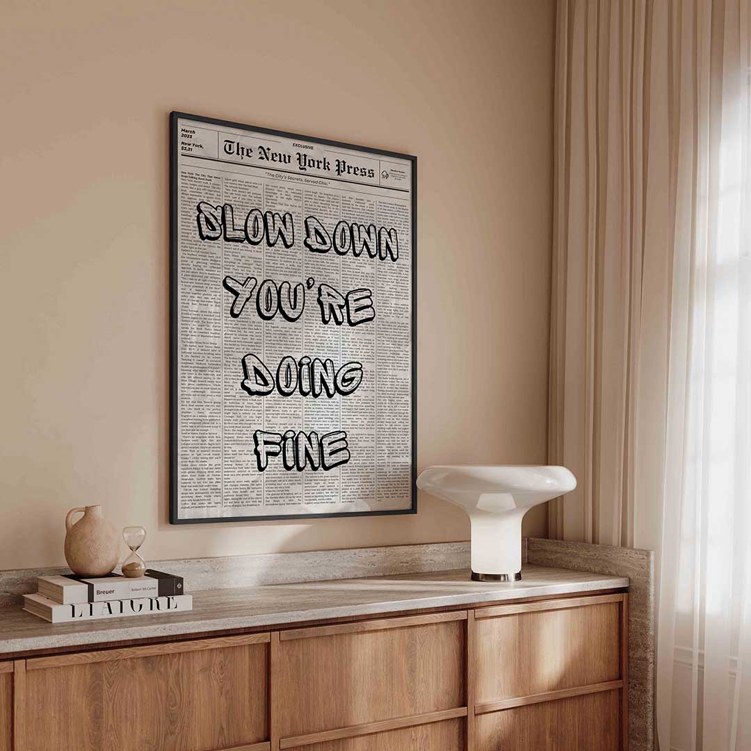 Slow down you're doing fine Poster
