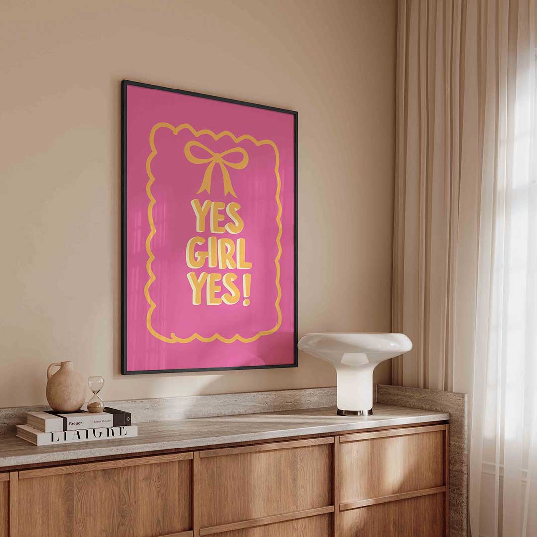 Yes girl yes Poster