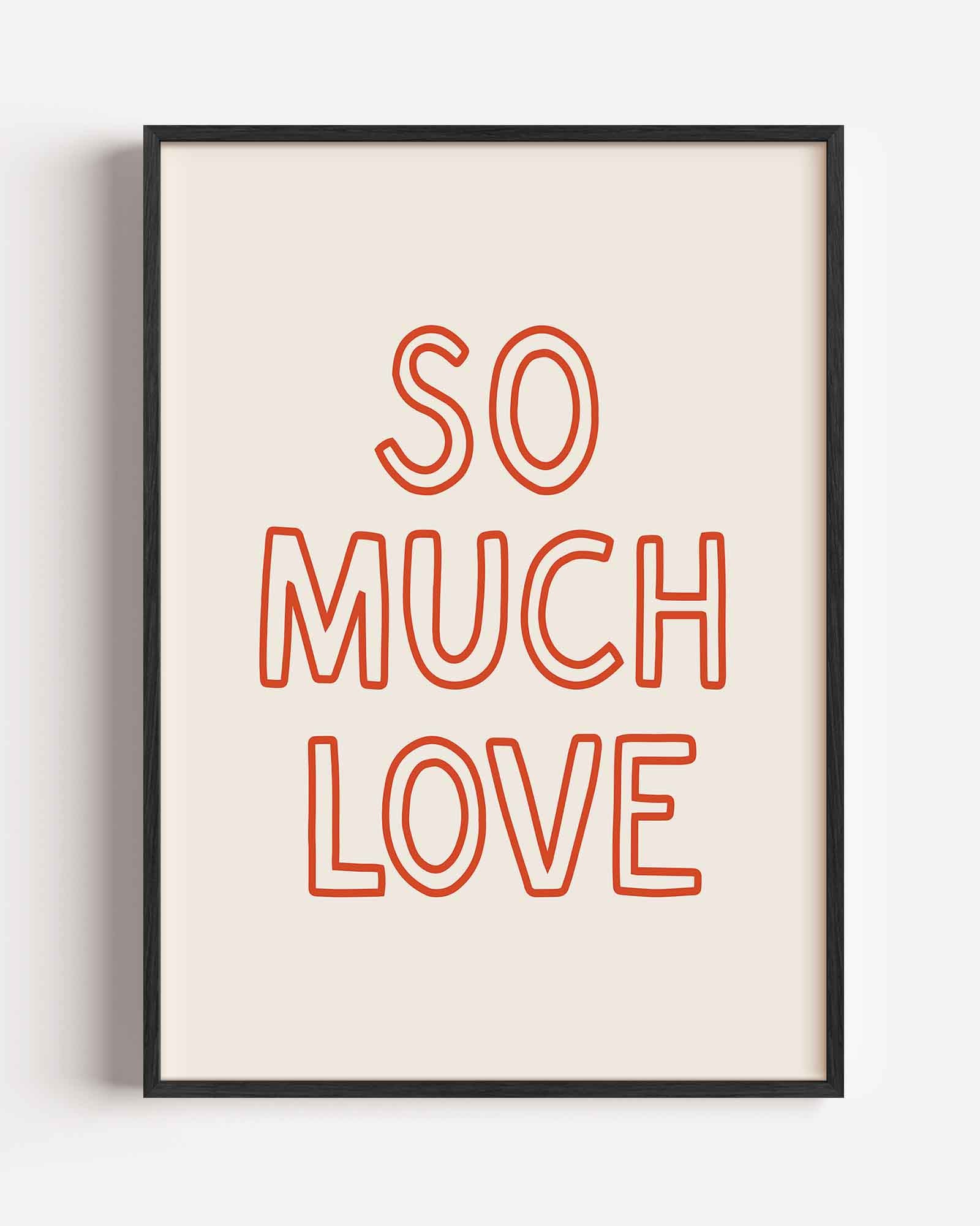 So much love Poster