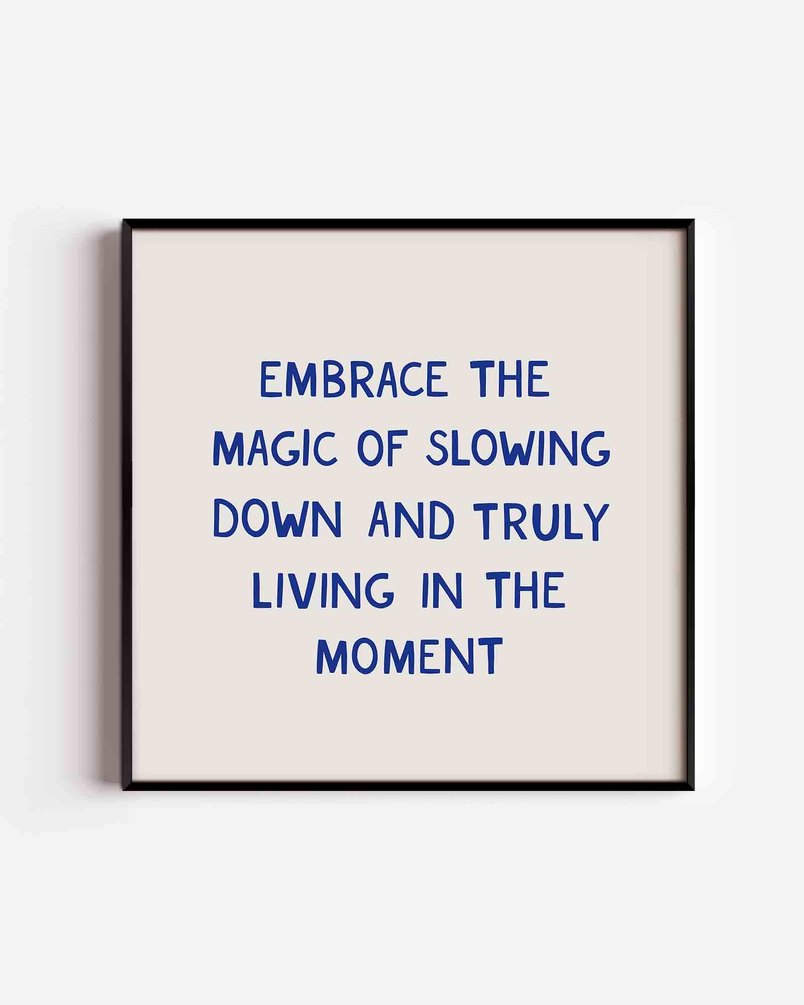Embrace the magic Poster