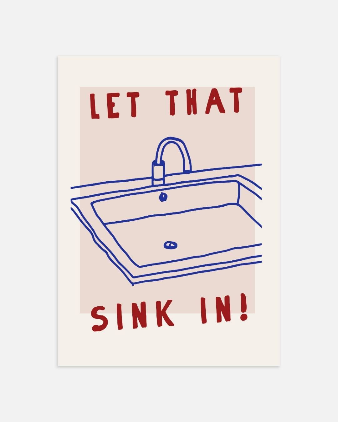 Sink in style Poster