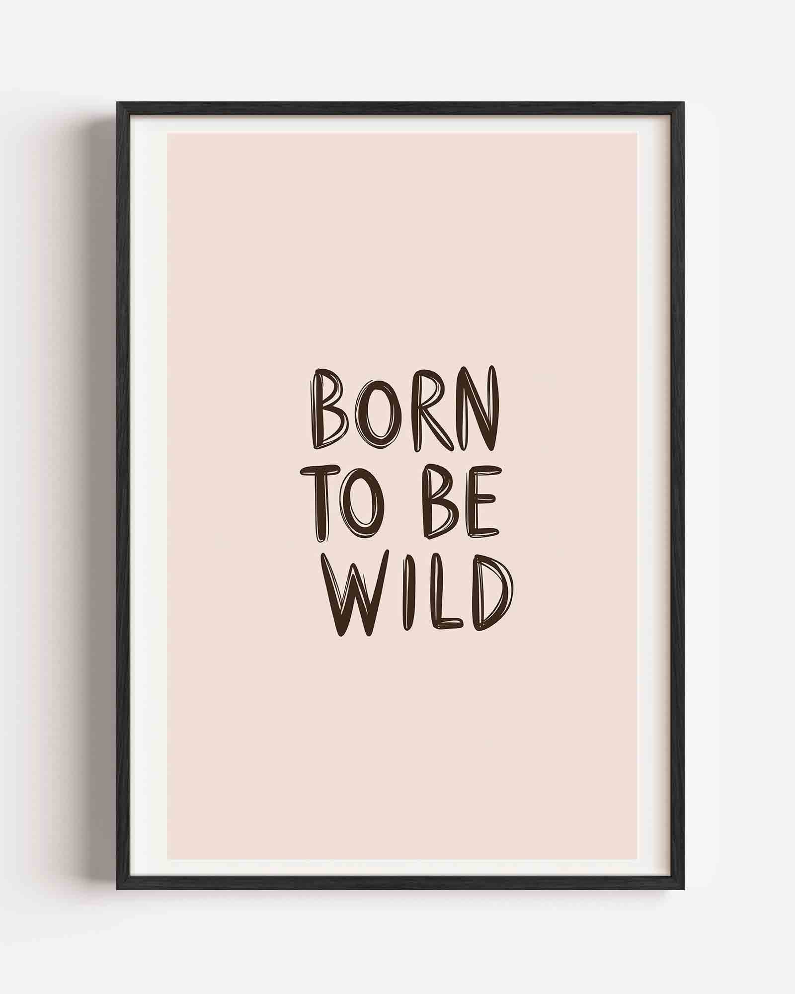Born to be wild Poster