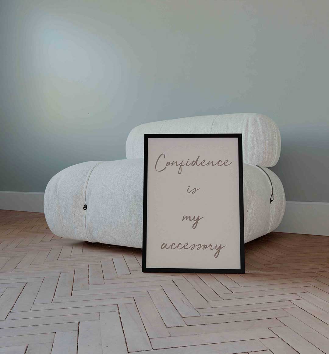Confidence is my accessory Poster
