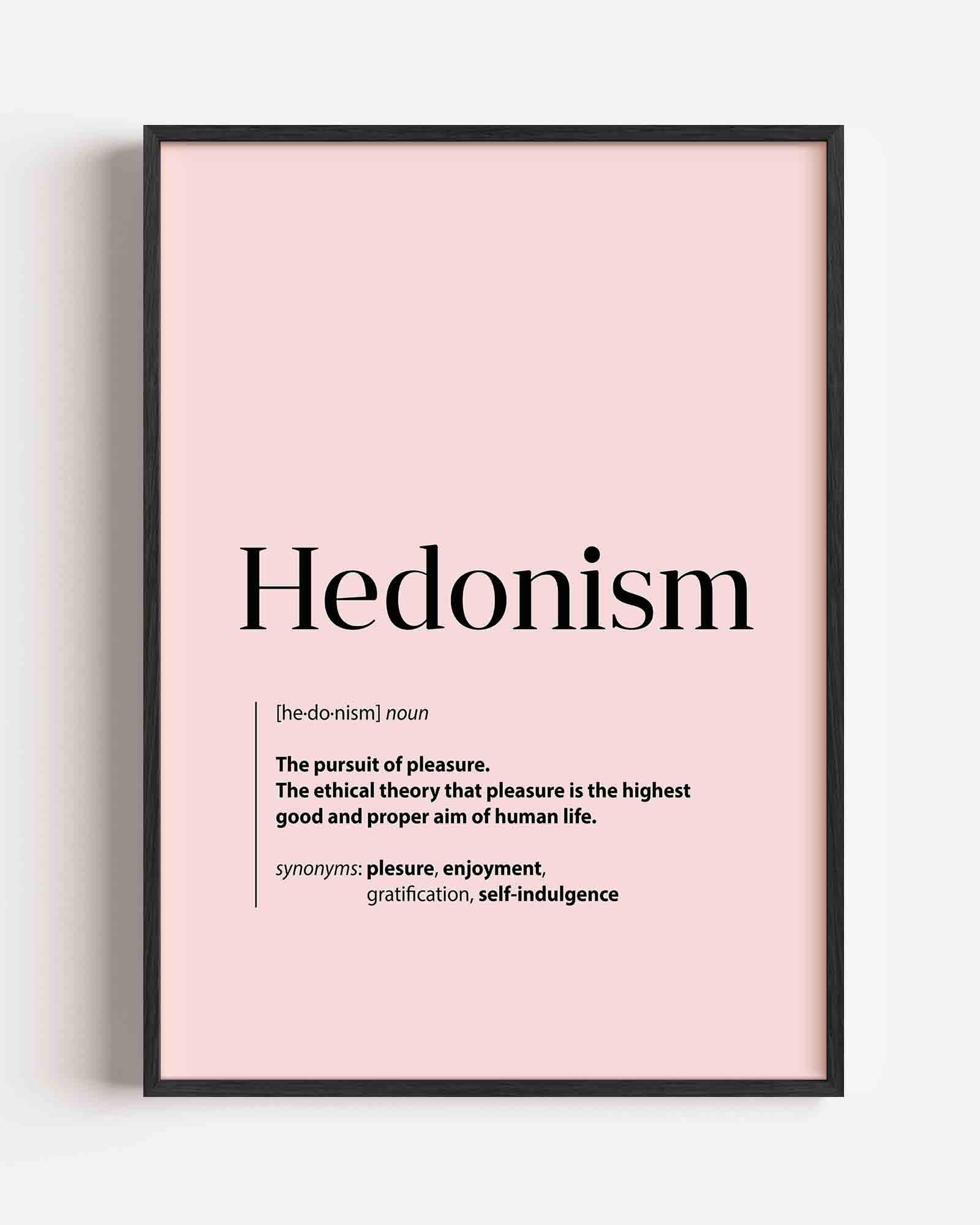 Hedonism definitie Poster