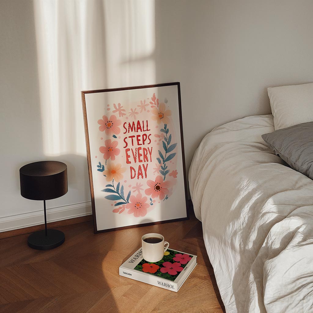 Inspirerende Bloemenposter - Small Steps Every Day Poster-WallArtistic