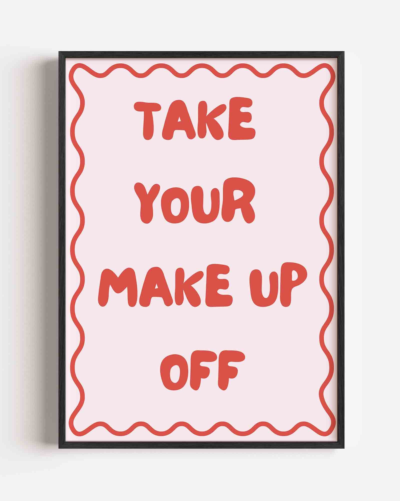Take your make up off Poster