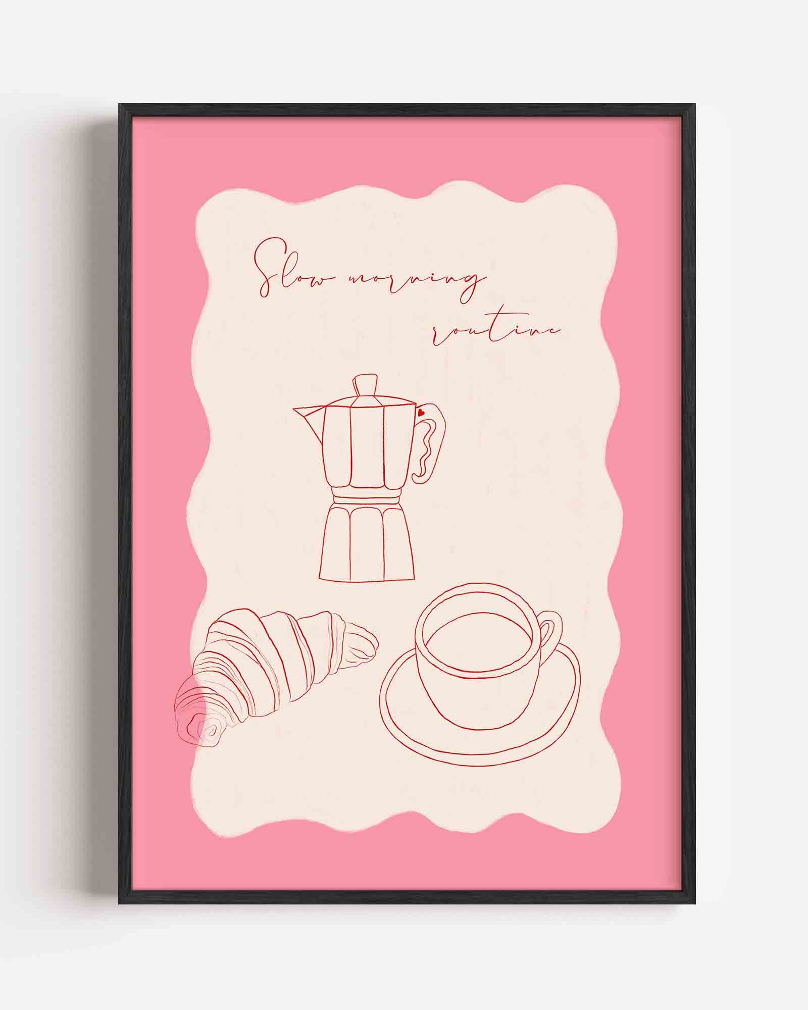 Slow morning routine Poster